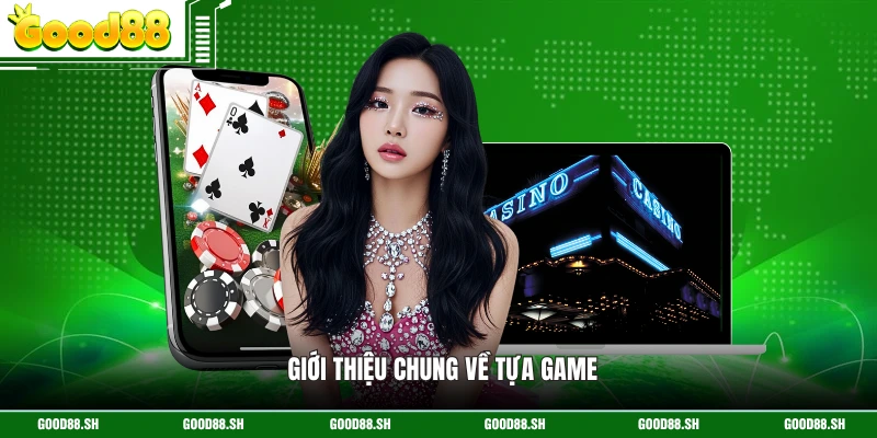 Giới thiệu chung về tựa game