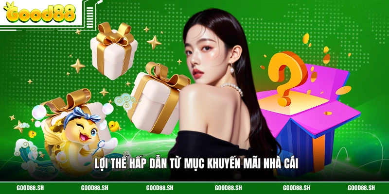 Lợi thế hấp dẫn từ mục khuyến mãi nhà cái